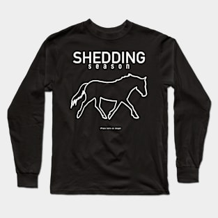 Shedding season (w) Long Sleeve T-Shirt